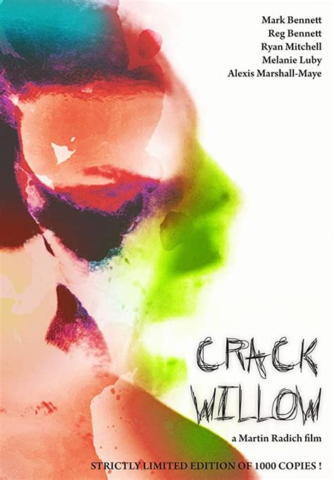 Crack Willow (2008) film online,Martin Radich,Mark Bennett,Reg Bennett,Melanie Luby,Alexis Marshall-Maye